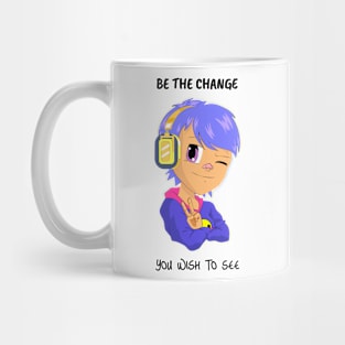 Be the Change You Wish to See Motivation Mug